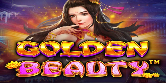 Slot Golden Beauty Menciptakan Keajaiban dengan Setiap Putaran