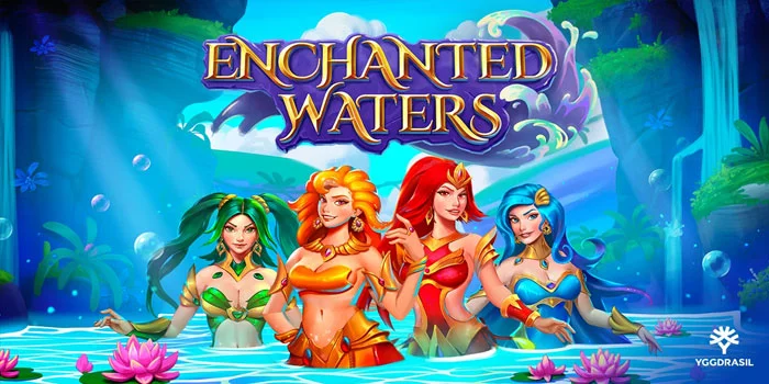 Enchanted-Waters---Slot-Online-Dengan-Kemenangan-WD-Puluhan-Juta