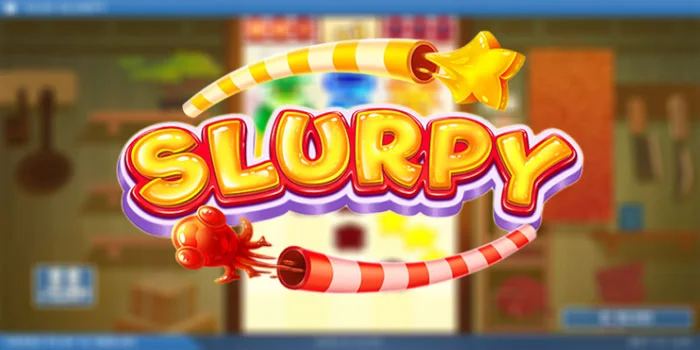 Slurpy-Slot-Bertema-Menarik-Dengan-Mekanisme-Inovatif