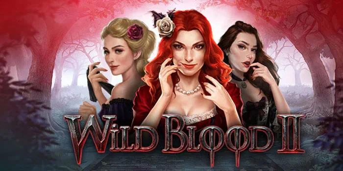 Wild Blood 2 - Menyelami Dunia Penuh Vampir Dalam Slot Video yang Menarik