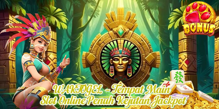 WAKTOGEL – Tempat Main Slot Online Penuh Kejutan Jackpot