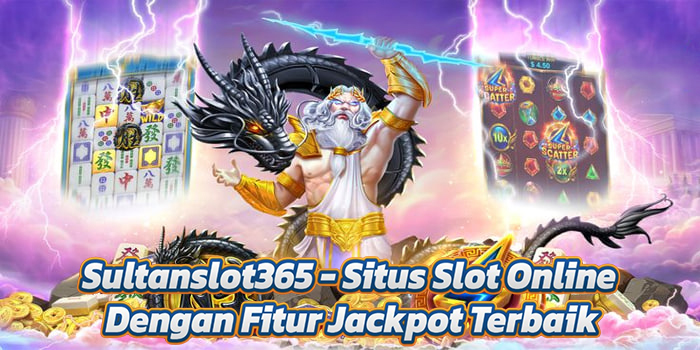 Sultanslot365 - Situs Slot Online Dengan Fitur Jackpot Terbaik