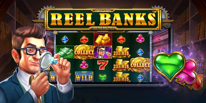 Teknik Mega Bonus Dengan Trik Jitu di Slot Reel Banks