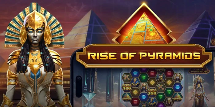Tips Trik Bermain Slot Rise Of Pyramids Agar Menang